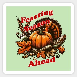 Feasting Season Ahead Sticker